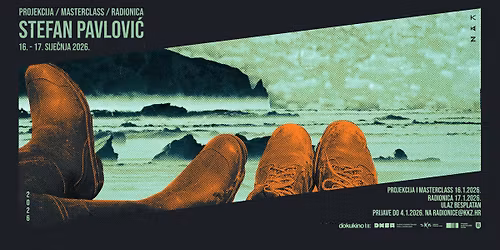 Stefan Pavlovi\u0107: projekcija\/screening, masterclass, radionica\/workshop