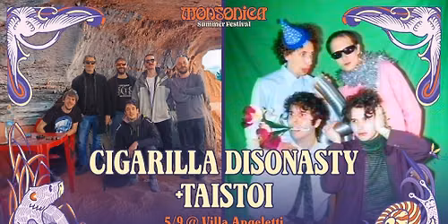 Cigarilla Disonasty + Taistoi \ud83d\udc0cNON MI PIACE* x MONSONICA \ud83d\udc0c | 5\/9 @ Villa Angeletti