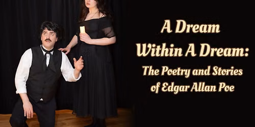 A Dream Within A Dream: The Poetry and Stories of Edgar Allan Poe