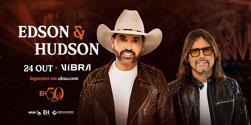 EDSON & HUDSON - Turn\u00ea 30 Anos
