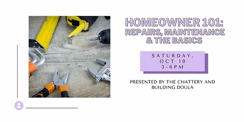 Homeowner 101: Repairs, Maintenance & the Basics