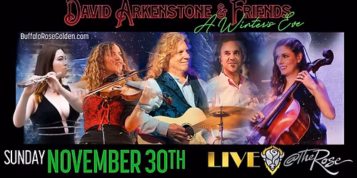 A Winter's Eve with David Arkenstone & Friends - LIVE at The Rose