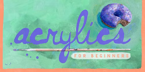 ACRYLICS FOR BEGINNERS - SUMMER COURSE