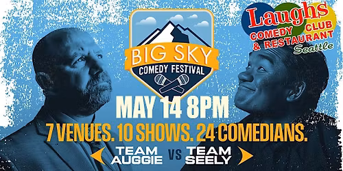Big Sky Comedy Festival: Seattle Auditions Thurs. May 14th at 8pm -Laughs