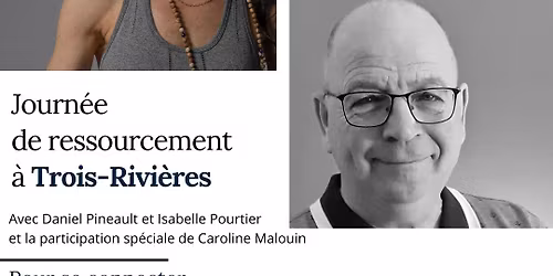 Journ\u00e9e de ressourcement, Trois-Rivi\u00e8res