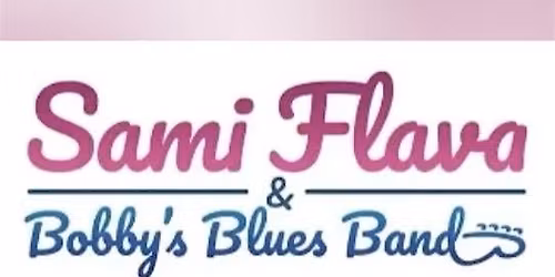 Live Music: Sami Flava & Bobby\u2019s Blue Band