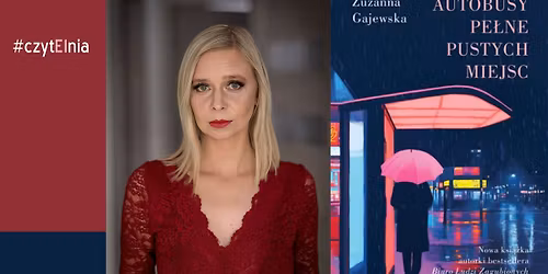 Nadzieja jest w ksi\u0105\u017ckach: spotkanie z Zuzann\u0105 Gajewsk\u0105