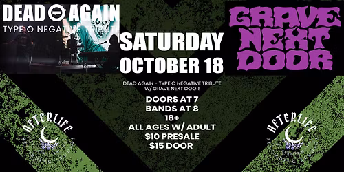 Dead Again - Type O Negative Tribute and Grave Next Door Live! 