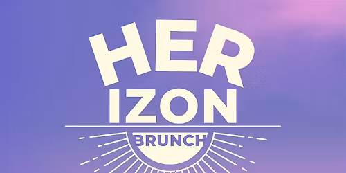 HERizon Brunch celebrating Women in Galveston-formally UpliftHER