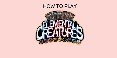 Elemental Creatures - Learn to Play