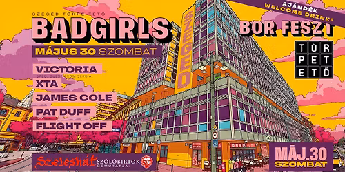 05-30 BADGIRLS Bor Feszt Szeged T\u00f6rpe Tet\u0151 szombat