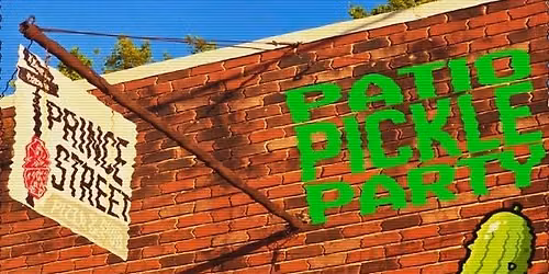 Patio Pickle Party