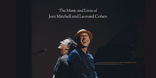 Both Sides Now - The Music and Lives of Joni Mitchell and Leonard Cohen at Center for the Arts of Homer