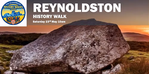 Reynoldston & Arthur's Stone History Walk (Part of the Glamorgan History Walks Festival 2026)