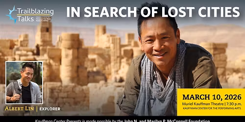 Trailblazing Talks with Albert Lin, Explorer  In Search of Lost Cities