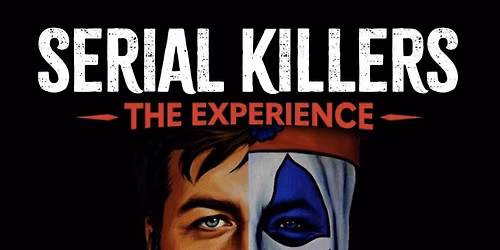 Serial Killers-The Experience- True Crime Museum