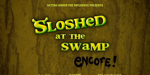 \u201cSloshed at the Swamp (Encore!)\u201d by Acting Under the Influence