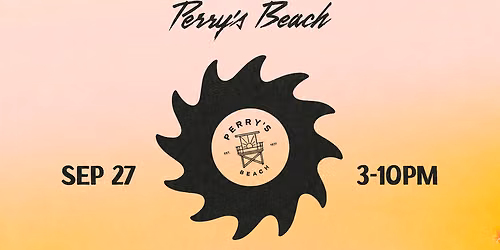 STELLAR \u2022 STEV \u2022 LIAM LAYSON + SPECIAL GUESTS | Perry\u2019s Beach Club \u2022 Santa Monica Beach Sun, Sep 27th