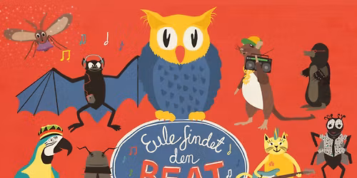 Eule findet den Beat \u2022 Das Kinder-Theater-Konzert