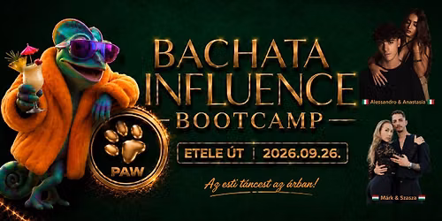 PAW | Bachata Influence Bootcamp @ Etele \u00fat (26.09.26.) 