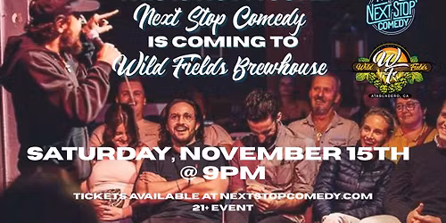 Next Stop Comedy at Wild Fields!