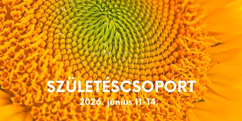 Sz\u00fclet\u00e9scsoport - 4 napos intenz\u00edv h\u00e9tv\u00e9ge a Barbi&Marcsi Csoportok szervez\u00e9s\u00e9ben