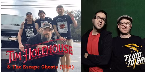 Tim Holehouse & the Escape Ghosts (UK+USA) + Fluid To Gas