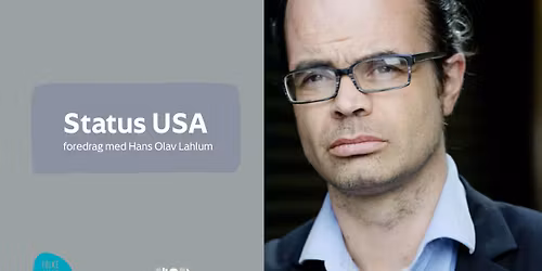 Foredrag med Hans Olav Lahlum: \u00abStatus USA\u00bb