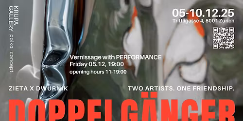DOPPELG\u00c4NGER - ZIETA x DWURNIK in Z\u00fcrich
