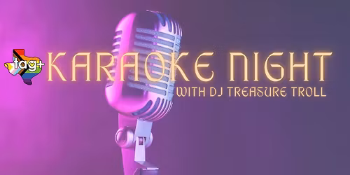 Tyler Area Gays (T.A.G.) Karaoke Night