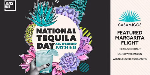 National Tequila Day at Legacy Hall