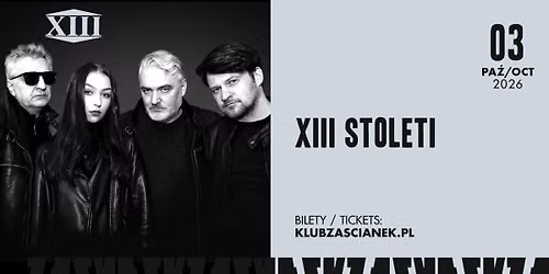 XIII. STOLET\u00cd | 03\/10\/2026 | Krak\u00f3w, Klub Za\u015bcianek
