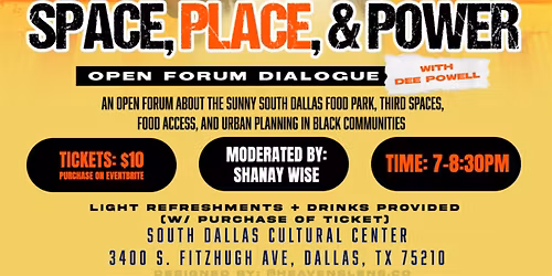 Space, Place & Power: Open Forum Talk w\/Dee Powell