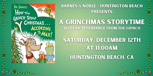 A Grinchmas Storytime with The Grinch at Barnes & Noble - Huntington Beach