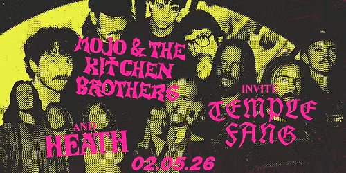 Mojo & The Kitchen Brothers invite Heath & Temple Fang \/ Trix