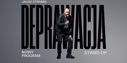 Byt\u00f3w! JACEK STRAMIK - program \u201eDEPRAWACJA\u201d | stand-up | 08.10.2026