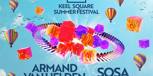 ARMAND VAN HELDEN, SOSA & MORE | Groovebox Keel SQ Summer Fest