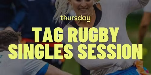 Thursday | TAG RUGBY SINGLES TASTER | Brighton