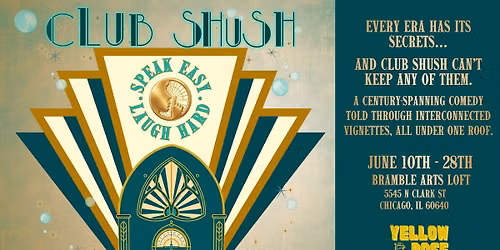Club Shush! Speak Easy. Laugh Hard. 