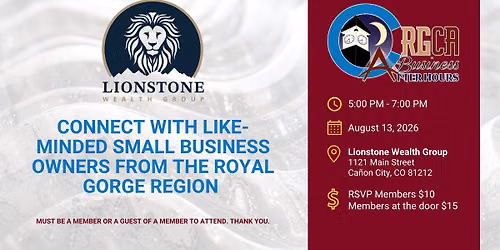 Royal Gorge Chamber Alliance Business After Hours - Lionstone Wealth Group