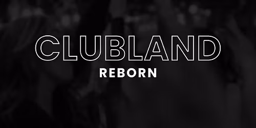 Clubland Reborn