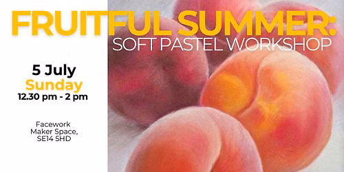 Fruitful Summer | Soft Pastel Workshop