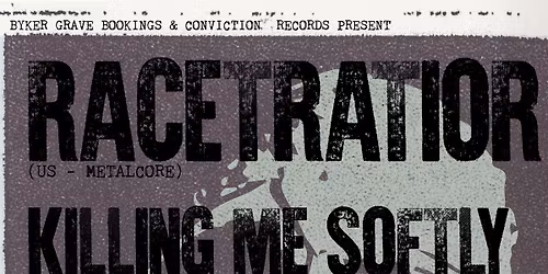 RACETRAITOR \/ KILLING ME SOFTLY & More @ The Lubber Fiend 19.07.26