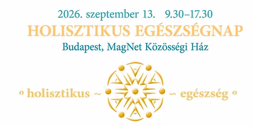 HOLISZTIKUS EG\u00c9SZS\u00c9GNAP BUDAPEST 