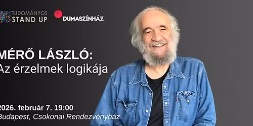 Tudom\u00e1nyos Stand Up - M\u00e9r\u0151 L\u00e1szl\u00f3: Az \u00e9rzelmek logik\u00e1ja