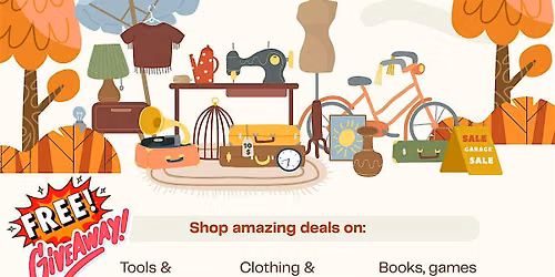 EVERYTHING MUST GO! HUGE YARD SALE! w\/ FREE GIVEAWAY