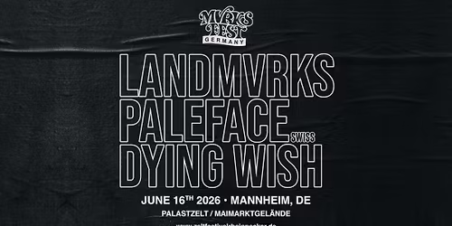 LANDMVRKS - MVRKSFEST GERMANY \u2022 Mannheim \u2022 Palastzelt \/ Maimarktgel\u00e4nde (Zeltfestival Rhein-Neckar)