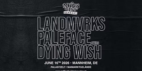 LANDMVRKS - MVRKSFEST GERMANY \u2022 Mannheim \u2022 Palastzelt \/ Maimarktgel\u00e4nde (Zeltfestival Rhein-Neckar)
