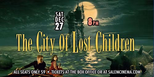 The City of Lost Children at Salem Cinema