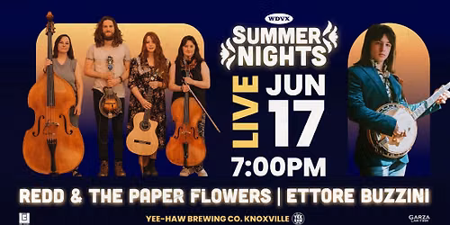 WDVX Summer Nights: Redd & The Paper Flowers | Ettore Buzzini
